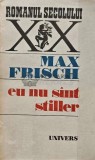 Cumpara ieftin Eu nu sint Stiller - 1989 - Max Frisch (XE65)