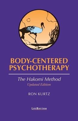 Body-Centered Psychotherapy: The Hakomi Method foto