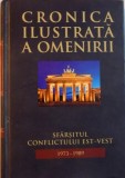 CRONICA ILUSTRATA A OMENIRII, SFARSITUL CONFLICTULUI EST - VEST (1973 - 1989), VOL. XV, 2012