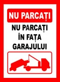 Placuta de interzicere nu parcati in fata garajului