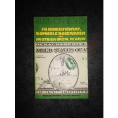 KURT VONNEGUT JR - FII BINECUVANTAT , DOMNULE ROSEWATER