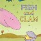 Fish and Clam