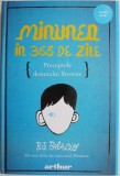 Minunea in 365 de zile. Preceptele domnului Browne - R.J. Palacio
