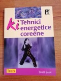 Scott Shaw, KI. Tehnici energetice coreene