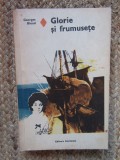 Glorie si frumusete - Georges Blond