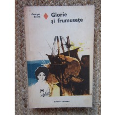 Glorie si frumusete - Georges Blond