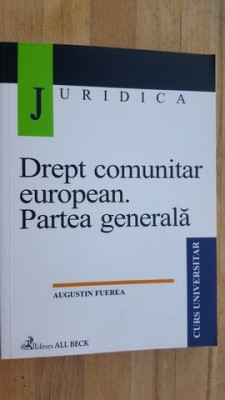 Drept comunitar european. Partea generala- Augustin Fuerea foto