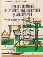 Tehnologia lucrarilor de constructii civile, industriale si agrozootehnice foto