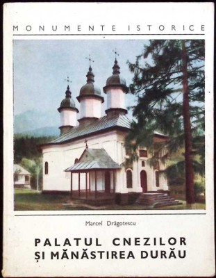 PALATUL CNEZILOR SI MANASTIREA DURAU-MARCEL DRAGOTESCU-259467 foto