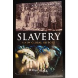 Jeremy Black - Slavery: A New Global History