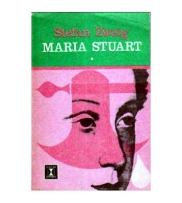 Stefan Zweig - Maria Stuart - volumul I si II - 105496 foto