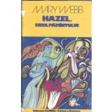 Hazel, fata pamantului - Mary Webb