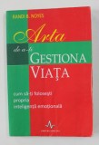 ARTA DE A - TI GESTIONA VIATA de RANDI B. NOYES , 2012