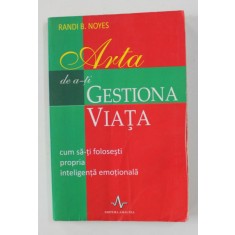 ARTA DE A - TI GESTIONA VIATA de RANDI B. NOYES , 2012
