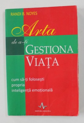 ARTA DE A - TI GESTIONA VIATA de RANDI B. NOYES , 2012 foto
