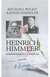 Heinrich Himmler. Corespondenta cu sotia sa 1927-1945 - Michael Wildt, Katrin Himmler