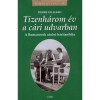 Tizenh&aacute;rom &eacute;v a c&aacute;ri udvarban - A Romanovok utols&oacute; h&aacute;zitan&iacute;t&oacute;ja - Pierre Gilliard