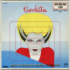 Vendetta - Got You In My Sight Tonight disc vinil Maxi Single CITITI descrierea! foto