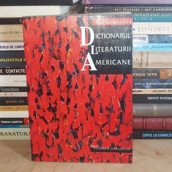 DAN GRIGORESCU - DICTIONARUL LITERATURII AMERICANE , 1999 *