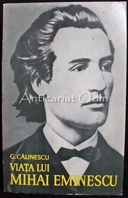 Viata Lui Mihai Eminescu - George Calinescu foto