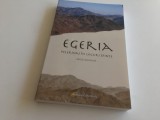 EGERIA, ITINERARIUM/ PELERINAJ LA LOCURILE SFINTE 381-384. EDITIA II-A REVAZUTA SI CORECTATA 2009 BILINGVA LATINA-ROMANA