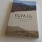 EGERIA, ITINERARIUM/ PELERINAJ LA LOCURILE SFINTE 381-384. EDITIA II-A REVAZUTA SI CORECTATA 2009 BILINGVA LATINA-ROMANA