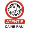 Autocolant PVC &rdquo;ATENTIE CAINE RAU&rdquo; A5