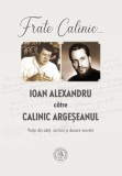 Frate Calinic... Ioan Alexandru catre Calinic Argeseanul - Școala Ardeleană