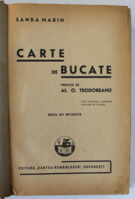 CARTE DE BUCATE de SANDA MARIN , prefata de AL . O TEODOREANU , EDITIA XVI REVIZUITA , 1946 foto