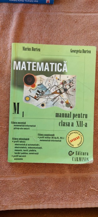 MATEMATICA CLASA A XII A M1 TEORETICA TEHNICA VOCATIONALA MARIUS BURTEA
