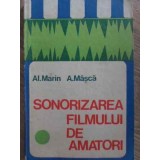 SONORIZAREA FILMULUI DE AMATORI-AL. MARIN, A. MASCA-232230