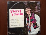 Viorel costin disc single 7&quot; vinyl muzica populara folclor ardeal EPC 10320 VG+, Electrecord