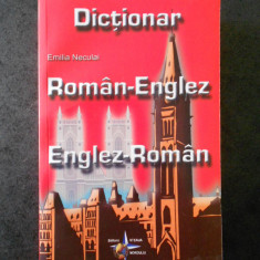 EMILIA NECULAI - DICTIONAR ROMAN-ENGLEZ ENGLEZ-ROMAN