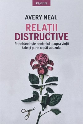Relatii Distructive - Avery Neal , A849 foto