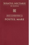 Zece cuvantari la postul mare - Sfantul Nectarie din Eghina