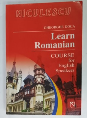 LEARN ROMANIAN , COURSE FOR ENGLISH SPEAKERS by GHEORGHE DOCA , 2005 foto