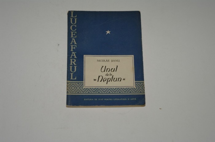 Unul de la &quot;Neptun&quot; - Nicolae Jianu - 1956
