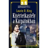 K&iacute;s&eacute;rtetkast&eacute;ly a K&aacute;rp&aacute;tokban - Laurie R. King