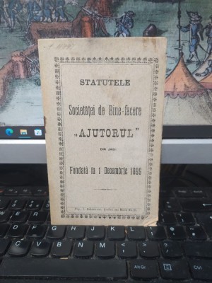 Statutele Societăței de Bine-facere Ajutorul din Jasi Iași, fondată la 1 decembrie 1899, Iași c. 1900, 013 foto