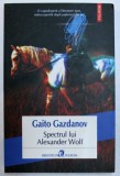 SPECTRUL LUI ALEXANDER WOLF de GAITO GAZDANOV , 2014