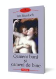 Oameni buni si oameni de bine - Iris Murdoch