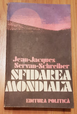 Sfidarea mondiala de Jean-Jacques Servan-Schreiber foto