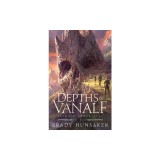 Depths of Vanalf: Grimnir Chronicles 1