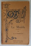 LE MEUBLE par A . DE CHAMPEAUX , TOME I , 1926