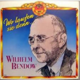Vinil Wilhelm Bendow &lrm;&ndash; Wo Laufen Sie Denn... (NM)