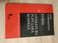 Evreii in literatura populara romana - Studiu de psihologie populara - Moses Schwarzfeld (Editura Tritonic, 2004)
