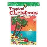 Creative Haven Tropical Christmas Coloring Book - Carte straina, 31 scene festive, Culoare adulti, Carte in engleza
