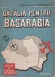 Valeriu Florin Dobrinescu - Batalia pentru Basarabia