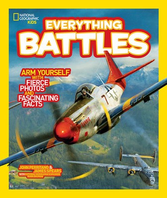 National Geographic Kids Everything Battles: Arm Yourself with Fierce Photos and Fascinating Facts foto