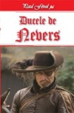 Ducele de Nevers - Paul Feval fiul - Carte Beletristica Aventura